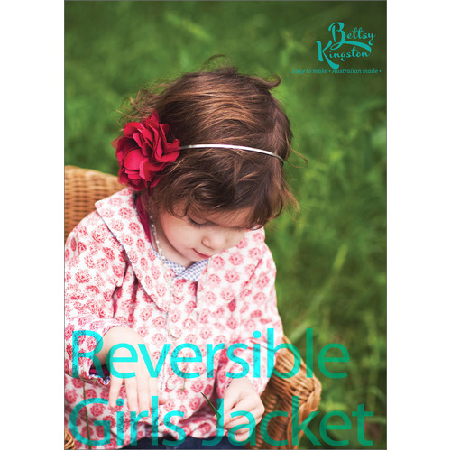 Bettsy Kingston Reversible Girls Jacket Pattern