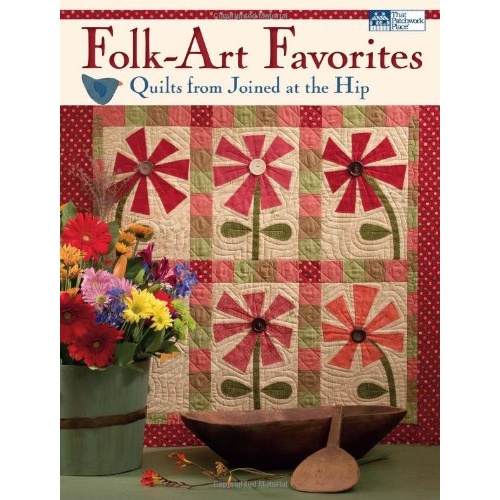 Super Sale Folk-Art Favorites Quilts from Joined at the Hip  Pattern Book